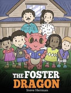 The Foster Dragon: A Story about Foster Care.: 40 (My Dragon Books)