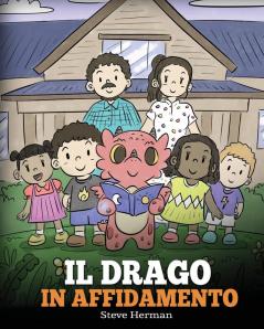 Il drago in affidamento: Una storia sull'affido familiare.: 40 (My Dragon Books Italiano)