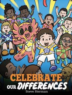 Celebrate Our Differences: A Story About Different Abilities Special Needs and Inclusion: 50 (My Dragon Books)