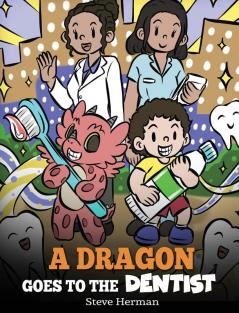 A Dragon Goes to the Dentist