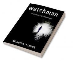 Watchman : Story of sage in present age