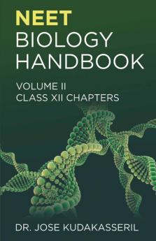 Neet Biology Handbook Volume Ii: (Class Xii Chapters)