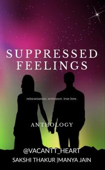 SUPPRESSED FEELINGS