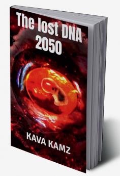 The lost DNA 2050 : Science fiction