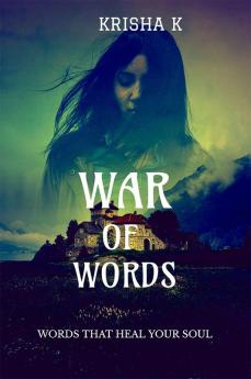 War of words : Words that heals your soul