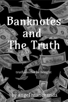 Banknotes and the truth : truth cannot be bought