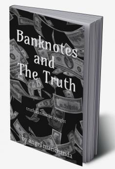 Banknotes and the truth : truth cannot be bought