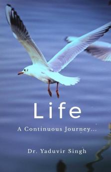 Life: A Continuous Journey...