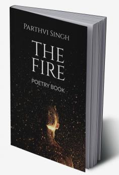 THE FIRE : POETRY BOOK