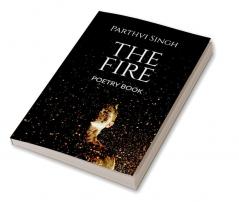 THE FIRE : POETRY BOOK