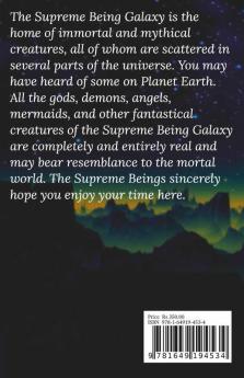 The Extraordinary Tales of the Fantastical Creatures of the Supreme Being Galaxy