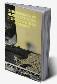 PERFORMANCE OF ALKALI ACTIVATED REINFORCED SLAG CONCRETE : IN TERMS OF MECHANICAL PROPERTIES WITH EMPHASIS ON SIZE EFFECT OF PUNCHING SHEAR