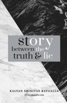 Story Between The Truth And Lie: A Journey