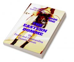 The Eastern Domme - Book One