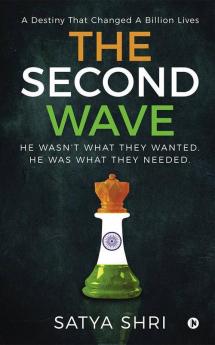 The Second Wave : A Destiny That Changed A Billion Lives