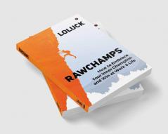 RAWCHAMPS : How to Embrace Your Inner Champion and Win at Work &amp; Life