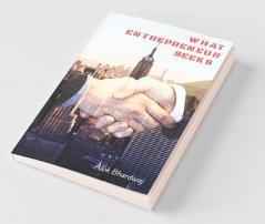 What Entrepreneur Seeks: Everyone Can Be An Entrepreneur