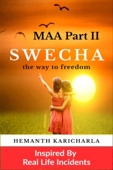 MAA Part II: SWECHA : the way to freedom