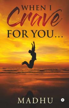 When I Crave For You…