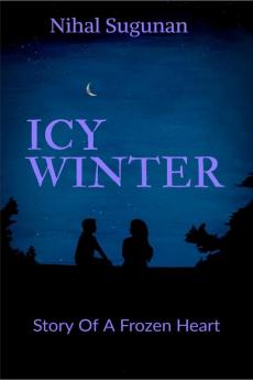 ICY WINTER : STORY OF A FROZEN HEART