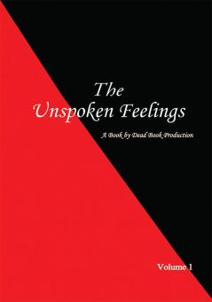 The Unspoken Feelings : A book by Dead Book Production