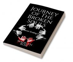 Journey of The Broken Souls : A Never Ending Fight...