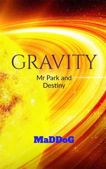 Gravity : Mr Park and Destiny volume 1