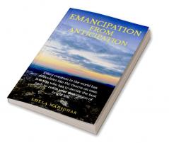 EMANCIPATION FROM ANTICIPATION