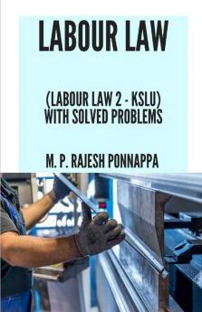 Labour Laws (Labour Law 2 - Kslu) : With Solved Examples