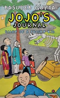 Jojo’s journal : Diary of a Frisky Kid