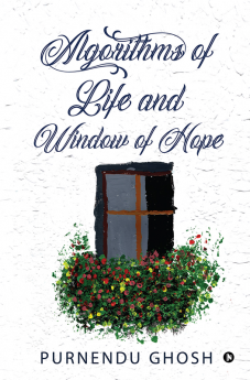 Algorithms of Life and Window of Hope