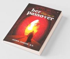 Her Passover : Story Of Menopause Anger And Love