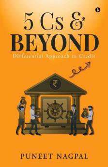 5 Cs And Beyond : Differential Approach To Credit