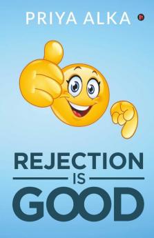 Rejection Is Good
