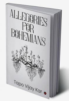 Allegories for Bohemians