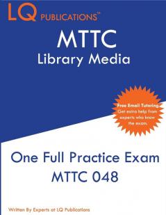 MTTC Library Media: MTTC 048 Exam - One Practice Exam - 2020 Exam Questions - Free Online Tutoring