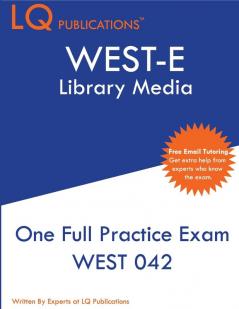 WEST-E Library Media: One Full Practice Exam - 2020 Exam Questions - Free Online Tutoring