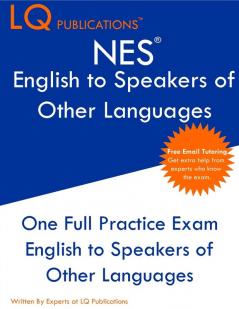 NES English to Speakers of Other Languages: One Full Practice Exam - Free Online Tutoring - Updated Exam Questions