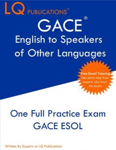 GACE English to Speakers of Other Languages: One Full Practice Exam - Free Online Tutoring - Updated Exam Questions