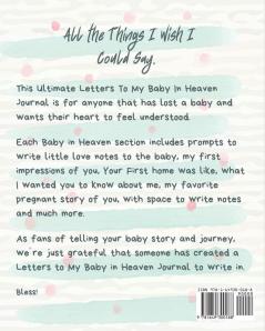 Letters To My Baby In Heaven: A Diary Of All The Things I Wish I Could Say Newborn Memories Grief Journal Loss of a Baby Sorrowful Season Forever In Your Heart Remember and Reflect