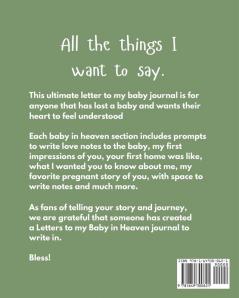 Letters To My Baby In Heaven: A Diary Of All The Things I Wish I Could Say - Newborn Memories - Grief Journal - Loss of a Baby - Sorrowful Season - Forever In Your Heart - Remember and Reflect