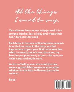 Letters To My Baby In Heaven: A Diary Of All The Things I Wish I Could Say Newborn Memories Grief Journal Loss of a Baby Sorrowful Season Forever In Your Heart Remember and Reflect