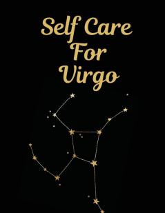 Self Care For Virgo: For Adults - For Autism Moms - For Nurses - Moms - Teachers - Teens - Women - With Prompts - Day and Night - Self Love Gift