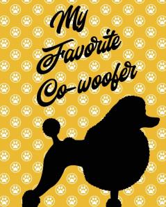 My Favorite Co-Woofer: Furry Co-Worker - Pet Owners - For Work At Home - Canine - Belton - Mane - Dog Lovers - Barrel Chest - Brindle - Paw-sible