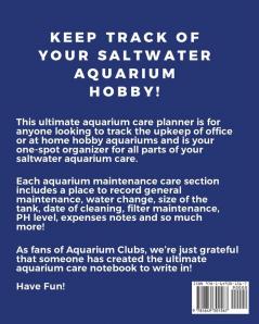 Aquarium Maintenance Notebook: Fish Hobby - Fish Book - Log Book - Plants - Pond Fish - Freshwater - Pacific Northwest - Ecology - Saltwater - Marine Reef