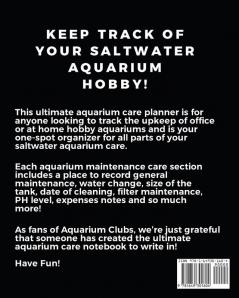 Aquarium Maintenance Notebook: Fish Hobby - Fish Book - Log Book - Plants - Pond Fish - Freshwater - Pacific Northwest - Ecology - Saltwater - Marine Reef