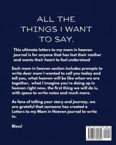 Letters To My Mom In Heaven: : Wonderful Mom Heart Feels Treasure Keepsake Memories Grief Journal Our Story Dear Mom For Daughters For Sons