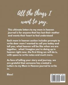 Letters To My Mom In Heaven: Wonderful Mom Heart Feels Treasure Keepsake Memories Grief Journal Our Story Dear Mom For Daughters For Sons