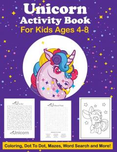 Unicorn Activity Book For Kids Ages 4-8 Coloring Dot To Dot Mazes Word Search And More: Easy Non Fiction - Juvenile - Activity Books - Alphabet Books