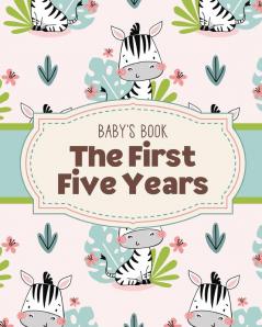 Baby's Book The First Five Years: Memory Keeper - First Time Parent - As You Grow - Baby Shower Gift